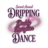 Dripping Daddy-Daughter Dance Tickets Sunday July 12 2026 5pm-7pm
