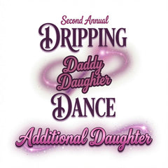Dripping Daddy-Daughter Dance Tickets Sunday July 12 2026 5pm-7pm