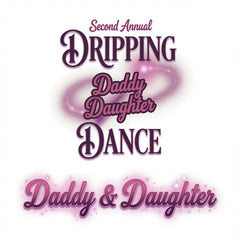 Dripping Daddy-Daughter Dance Tickets Sunday July 12 2026 5pm-7pm