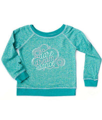 Dare, Dream, Dance - Girls French Terry Pullover Tops Covet Dance