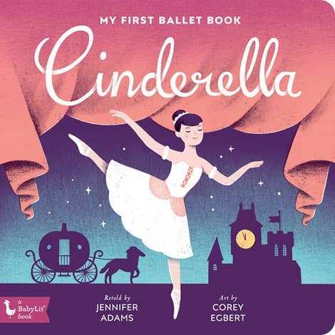 Gibbs SmithCinderella: My First Ballet Book