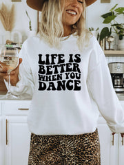 Glittering South Life is Better when you Dance Sweatshirt