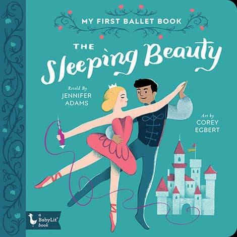 Sleeping Beauty: My First Ballet Book Gifts Gibbs Smith 
