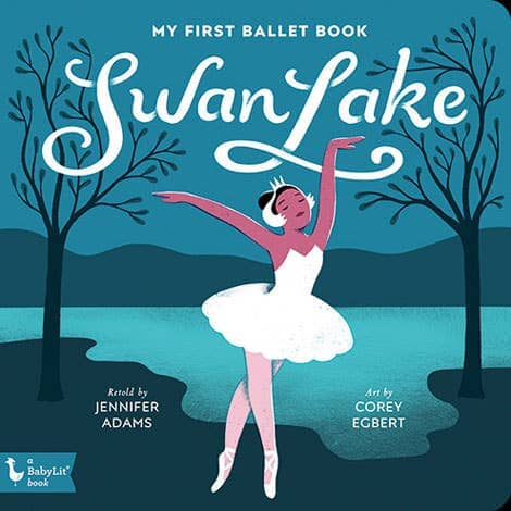 Swan Lake: My First Ballet Book Gifts Gibbs Smith 