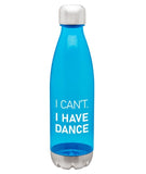 I Can't, I Have Dance - 25oz Water Bottle Dance & Fitness Accessories Covet Dance Aqua 
